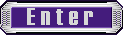 Enter