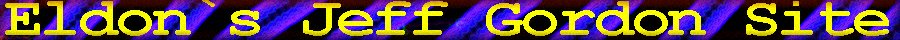 Eldon`s Jeff Gordon Site