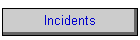 Incidents