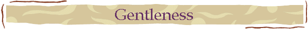 Gentleness