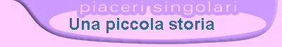 Una piccola storia