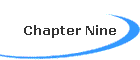 Chapter Nine