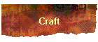 Craft