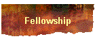 Fellowship