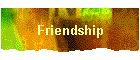 Friendship