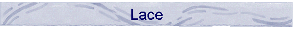Lace