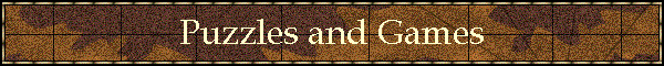 Puzzles and Games