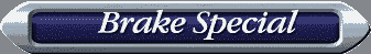 Brake Special