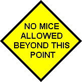No mice allowed beyond this point