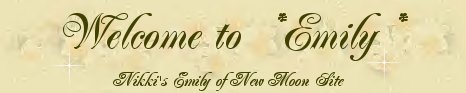 Welcome to Nikki's *Emily* Site! Enjoy your visit!! <><