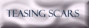 The Scars Left By Teasing