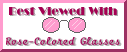 View with rose colored glasses