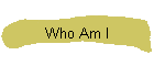 Who Am I