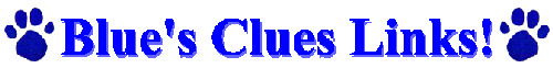 Blue Clues Links