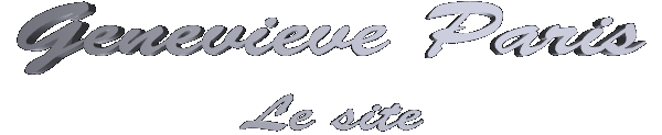 GENEVIEVE PARIS - LE SITE