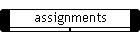assignments