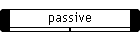 passive