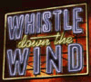 Whistle Down the Wind
