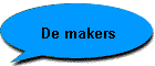 De makers