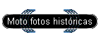 Moto fotos hist�ricas