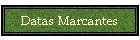 Datas Marcantes