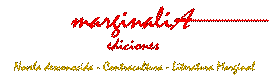 Marginalia . Contracultura - Literatura marginal - Novela desconocida.