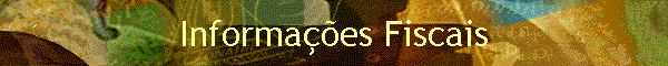 Informa��es Fiscais