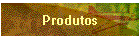 Produtos