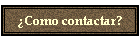 Como contactar?