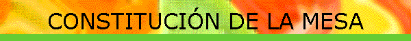 CONSTITUCIN DE LA MESA