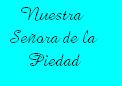 Dedicada a la Cofrada de La Piedad