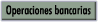 Operaciones bancarias, gif (585 bytes)