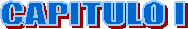CAPITULO I