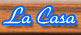 La Casa