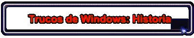 Trucos de Windows: Historia