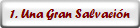 1. Una Gran Salvacin