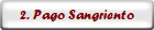 2. Pago Sangriento