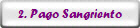 2. Pago Sangriento