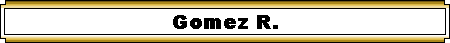 Gomez R.