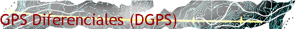 GPS Diferenciales (DGPS)