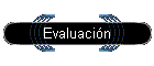 Evaluaci�n