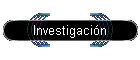 Investigaci�n