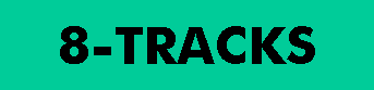 8-Tracks