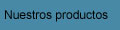 Nuestros Productos