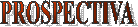 PROSPECTIVA
