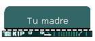 Tu madre