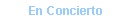 Text Box: En Concierto