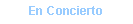 Text Box: En Concierto