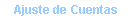 Text Box: Ajuste de Cuentas