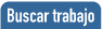 Buscar trabajo, empleo